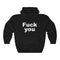 FUCK YOU (hoodie)
